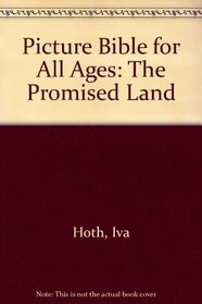 Picture Bible for All Ages: The Promised Land