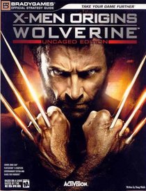 X-Men Origins: Wolverine Official Strategy Guide (Brady Games)