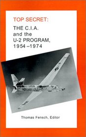 The C.I.A. and the U-2 Program, 1954-1974 (Top Secret (New Century))