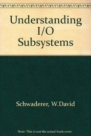 Understanding I/O Subsystems
