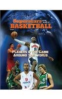 Players & the Game Around the World (Superstars in the World of Basketball)