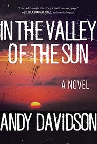In the Valley of the Sun: A Novel