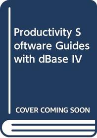Productivity Software Guides with dBase IV