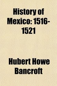 History of Mexico: 1516-1521