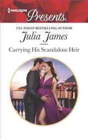 Carrying His Scandalous Heir (Mistress to Wife, Bk 2) (Harlequin Presents, No 3580)