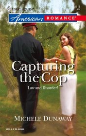 Capturing the Cop (In the Family, Bk 6) (Harlequin American Romance, No 1116)