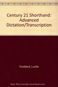 Century 21 Shorthand Advanced Dictation/ Transcription