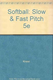 Softball: Slow and fast pitch (WCB sports and fitness series)