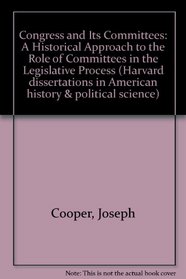 CONGRESS & COMMITTEES (Harvard Dissertations in American History a)