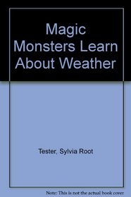 Magic Monsters Learn About Weather