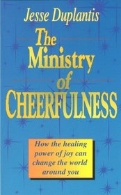 Jesse Duplantis (The Ministry of Cheerfulness)