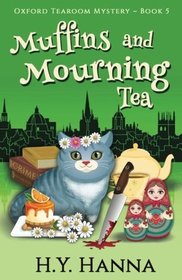Muffins and Mourning Tea (Oxford Tearoom Mysteries ~ Book 5) (Volume 5)