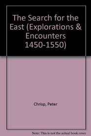 The Search for the East (Explorations  Encounters 1450-1550)