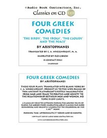 Four Greek Comedies: The Birds, The Frogs, The Clouds and The Peace (Classic Books on CD Collection) [UNABRIDGED] (Classic Books on Cds Collection)