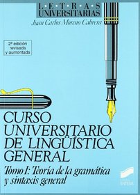 Curso Univeristario de Linguistica General (Tomo 1: Teoria de la Gramatica y Sintaxis General) (Spanish Edition)