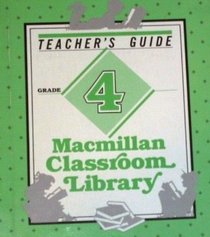 Teacher's Guide for Grade 4 Macmillan Classroom Library