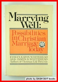 Marrying well: Possibilities in Christian marriage today