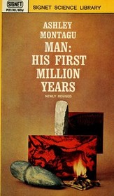 Man: His First Million Years