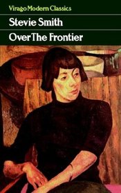 Over the Frontier (Virago Modern Classics)