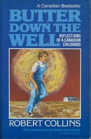 Butter down the Well : Reflections of a Canadian Childhood
