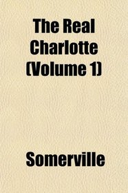 The Real Charlotte (Volume 1)
