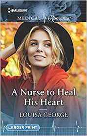 A Nurse to Heal His Heart (Harlequin Medical, No 1004) (Larger Print)