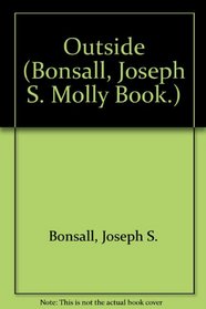 Outside (Bonsall, Joseph S. Molly Book.)