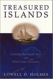 Treasured Islands: Cruising the South Seas With Robert Louis Stevenson