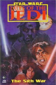 Star Wars: Tales of the Jedi - The Sith War (Star Wars - Tales of the Jedi)