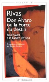 Don Alvaro ou la Force du destin (bilingue espagnol - franais)