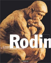 Rodin: La Passion du mouvement (French Edition)