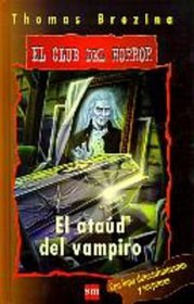 El Ataud Del Vampiro/ the Vampire's Coffin (Club Del Horror) (Spanish Edition)