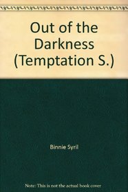 Out of the Darkness (Temptation S.)