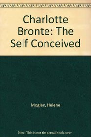 Charlotte Bronte: The Self Conceived