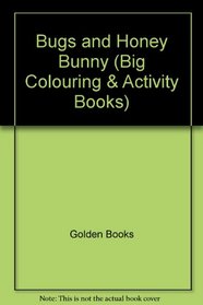 Bugs and Honey Bunny (Big Colouring & Activity Books)