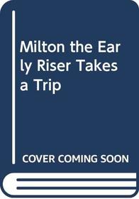 Milton the Early Riser Takes a Trip (A Methuen picture puppet book)
