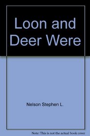 Loon and Deer Were