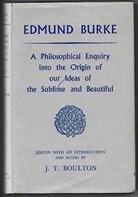 Philosophical Enquiry into the Origin of Our Ideas of the Sublime and Beautiful