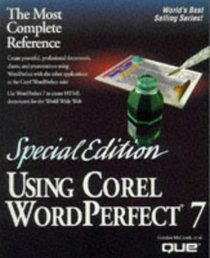 Special Edition Using Corel Wordperfect 7 (Using ... (Que))