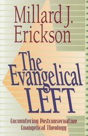 The Evangelical Left: Encountering Postconservative Evangelical Theology