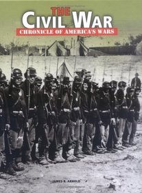 The Civil War (Chronicle of America's Wars)