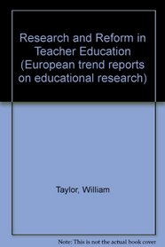 Research and Reform in Teacher Education (European trend reports on educational research)