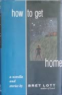 How to Get Home: A Novella and Stories