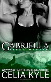 Gabriella (Alpha Marked, Bk 2)