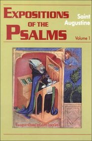 Expositions of the Psalms,1-32 Vol. 1 (Works of Saint Augustine, Vol. III, No. 15)