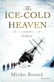 The Ice-Cold Heaven: A Novel