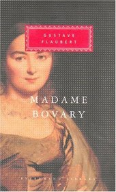 Madame Bovary: Patterns of Provincial Life (Everyman's Library classics)