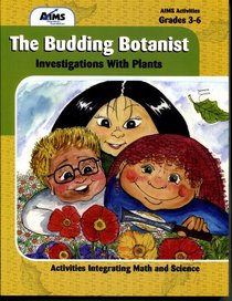 The Budding Botanist: Investigations With Plants