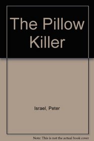 The Pillow Killer