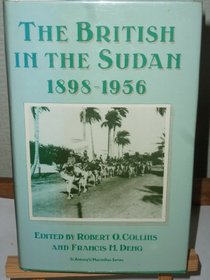 The British in the Sudan, 1898-1956 (St Antony's Series)